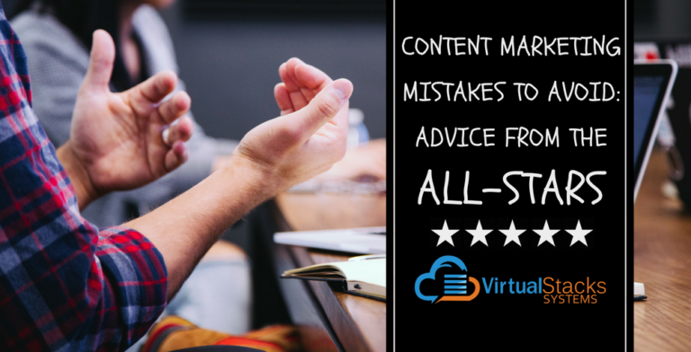 Top Content Marketing Mistakes to Avoid - Advice from the All-Stars