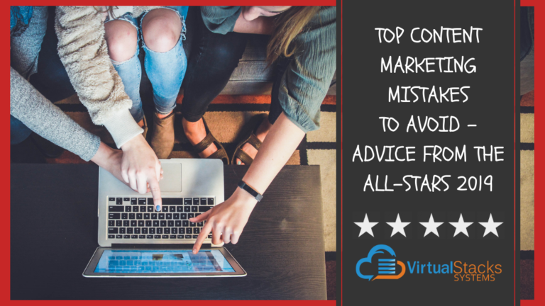 Top Content Marketing Mistakes to Avoid – Advice from the All-Stars 2019