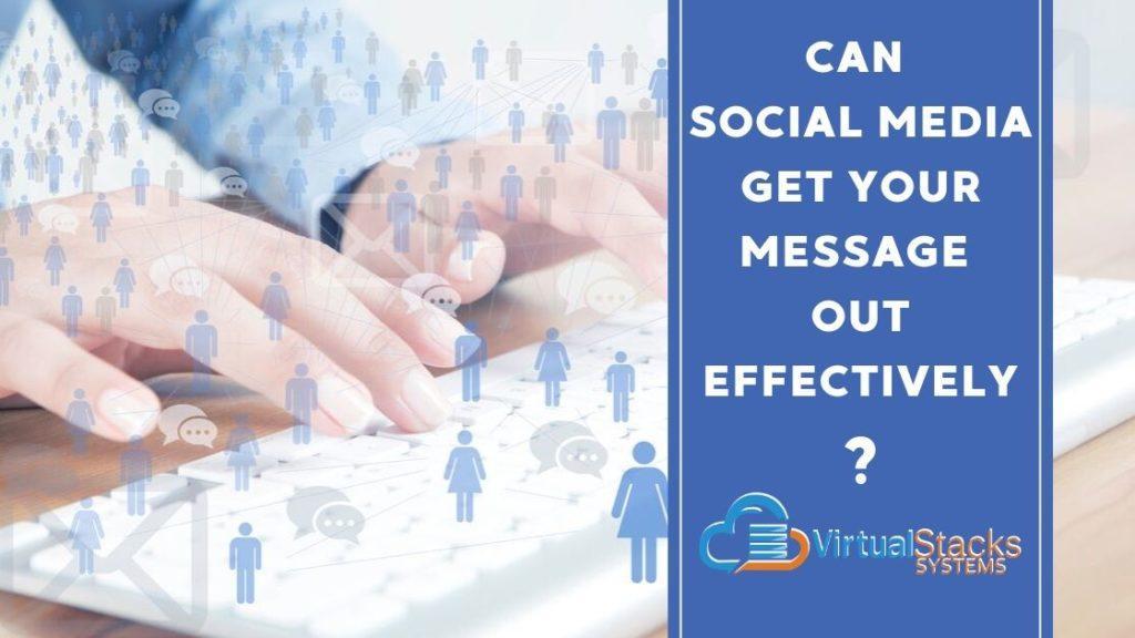 Can Social Media Get Your Message Out Effectively? Virtual Stacks Systems