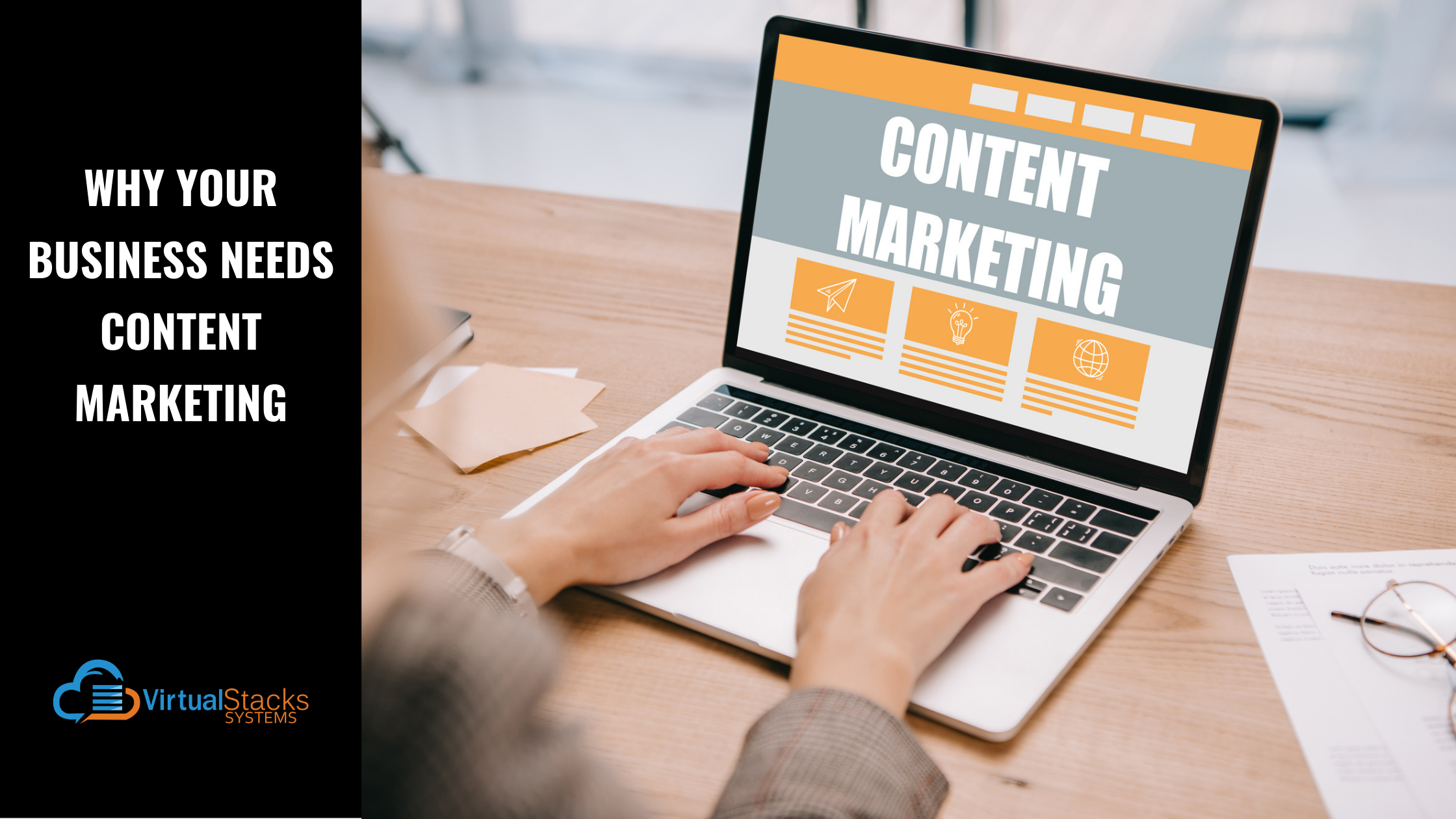Why Your Business Needs Content Marketing