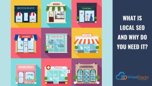 What is Local SEO and Why Do You Need It?