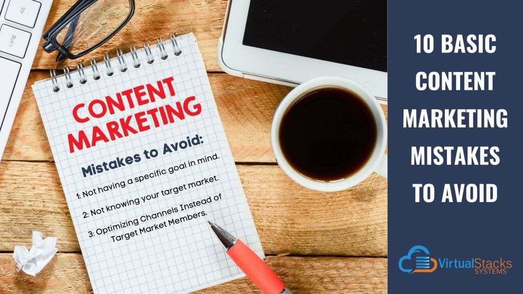 10 Basic Content Marketing Mistakes to Avoid | Virtual Stacks Systems