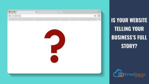 Is Your Website Telling Your Business’s Full Story?
